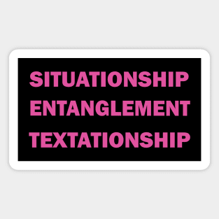 Situationship, Entanglement, Textationship Magnet